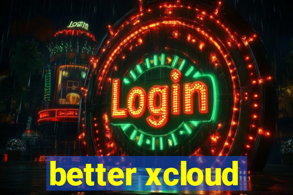 better xcloud